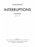 Steven Bryant, Interruptions Concert Band/Harmonie Partitur