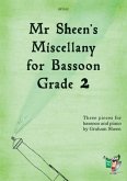Mr Sheen's Miscellany for Bassoon - Grade 2 Mr Sheen's Miscellany for Bassoon - Grade 2
