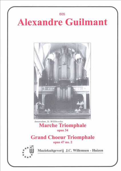 Marche triomphale op.34 et Grand choeur triomphale op.47,2 pour orgue Marche triomphale op.34 et Grand choeur triomphale op.47,2 pour orgue