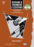 Peter Wastall, Suonare il Trombone e l'Eufonio Posaune Buch + CD Peter Wastall, Suonare il Trombone e l'Eufonio Posaune Buch + CD