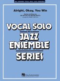 Mayme Watts_Sid Wyche, Alright, Okay, You Win Vocal Solo and Jazz Ensemble Partitur + Stimmen