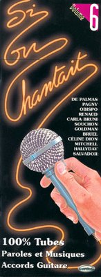 Cover Si on chantait vol.6: songbook mélodies/paroles/accords