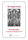 De Orgelvriend -Koraalpreludes De Orgelvriend -Koraalpreludes