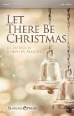 Joseph M. Martin, Let There Be Christmas SAB Buch Joseph M. Martin, Let There Be Christmas SAB Buch