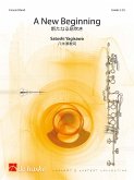 Satoshi Yagisawa A New Beginning Concert Band/Harmonie Partitur