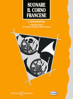 Peter Wastall, Suonare il Corno Francese Horn Buch Peter Wastall, Suonare il Corno Francese Horn Buch
