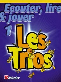 Cover Écouter, lire, jouer vol.1 - Les Trios pour 3 saxophones soprano (ténor) (frz) partition
