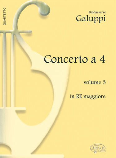 Baldassarre Galuppi, Concerto a 4 - Volume 3, in Re Maggiore Klavier Buch Baldassarre Galuppi, Concerto a 4 - Volume 3, in Re Maggiore Klavier Buch