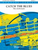 Marc Jeanbourquin, Catch the Blues Concert Band/Harmonie Partitur