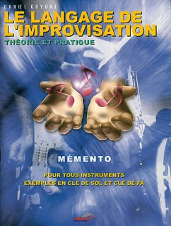 Cover Daniel Goyone, Le Langage de l'Improvisation - Mémento Alle Instrumente Buch