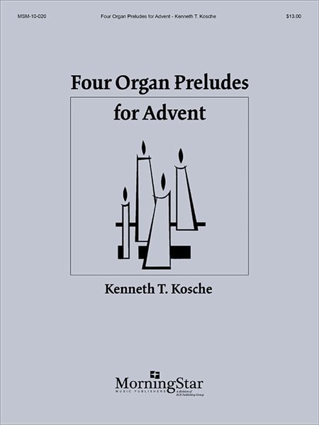 Four Organ Preludes for Advent Four Organ Preludes for Advent