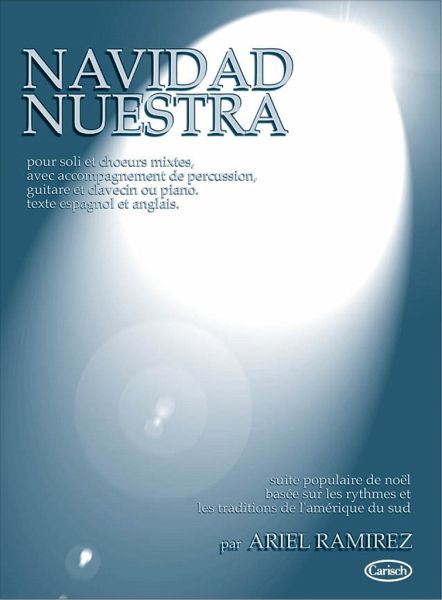 Navidad Nuestra für Soli, gem Chor, Perkussion, Gitarre und Cembalo (Klavier) Partitur (sp/en) Navidad Nuestra für Soli, gem Chor, Perkussion, Gitarre und Cembalo (Klavier) Partitur (sp/en)
