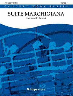 Cover Luciano Feliciani, Suite Marchigiana Concert Band/Harmonie Partitur