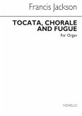 Francis Jackson, Toccata, Chorale & Fugue Orgel Buch Francis Jackson, Toccata, Chorale & Fugue Orgel Buch