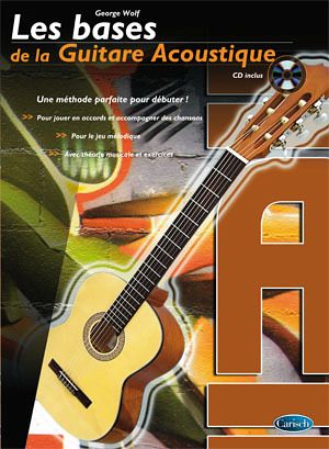 Georg Wolf, Bases de la Guitare Acoustique (Les) Gitarre Buch + CD Georg Wolf, Bases de la Guitare Acoustique (Les) Gitarre Buch + CD