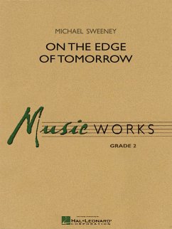 Michael Sweeney, On the Edge of Tomorrow Concert Band/Harmonie Partitur + Stimmen + CD