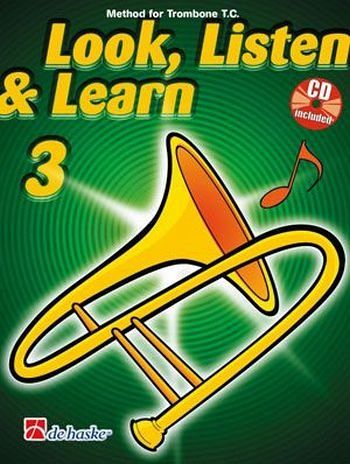 Jaap Kastelein_Michiel Oldenkamp Look, Listen & Learn 3 Trombone TC Posaune Buch + CD Jaap Kastelein_Michiel Oldenkamp Look, Listen & Learn 3 Trombone TC Posaune Buch + CD
