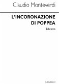 Claudio Monteverdi, L'Incoronazione Di Poppea (Libretto) Opera Libretto Buch Claudio Monteverdi, L'Incoronazione Di Poppea (Libretto) Opera Libretto Buch