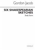 Six Shakespearian Sketches Six Shakespearian Sketches