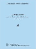 J.S. Bach Aupres De Toi (Extrait Des Petits Cahiers Dedies Vocal and Piano