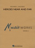 Richard L. Saucedo, Heroes Near and Far Concert Band Partitur + Stimmen