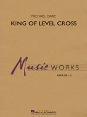 Michael Oare, King of Level Cross Concert Band/Harmonie Partitur