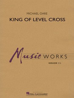 Michael Oare, King of Level Cross Concert Band/Harmonie Partitur