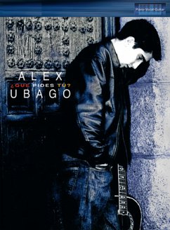 Cover Alex Ubago: Que Pides Tu Songbook Piano/Vocal/Guitar