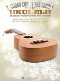 3-Chord Christmas Carols for Ukulele 3-Chord Christmas Carols for Ukulele