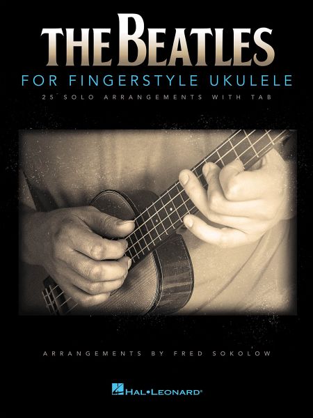 The Beatles for Fingerstyle Ukulele The Beatles for Fingerstyle Ukulele