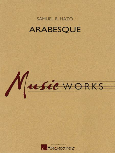 Samuel R. Hazo, Arabesque Concert Band/Harmonie Partitur