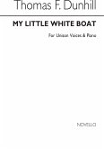 Thomas Dunhill, My Little White Boat Vocal and Piano Chorpartitur