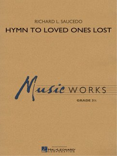 Richard L. Saucedo, Hymn to Loved Ones Lost Concert Band Partitur + Stimmen