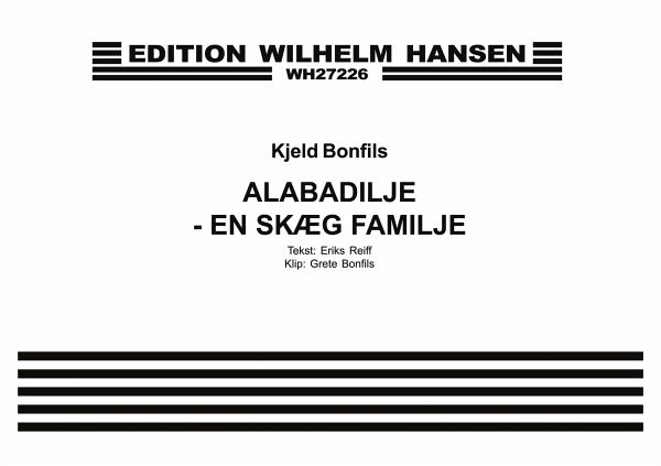 Kjeld Bonfils, Alabadilje-En Skaeg Familie Chorpartitur