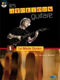 Yannick Robert, Ateliers Guitare - Le Mode Dorien Gitarre Buch + CD Yannick Robert, Ateliers Guitare - Le Mode Dorien Gitarre Buch + CD