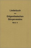 Liederbuch des eidgenössischen Sängervereins Band 4 für Männerchor a cappella Partitur