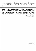 Johann Sebastian Bach, St Matthew Passion - Old Novello Edition SATB and Piano Buch Johann Sebastian Bach, St Matthew Passion - Old Novello Edition SATB and Piano Buch