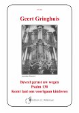 Beveel Gerust Uw Wegen, Psalm 130 Beveel Gerust Uw Wegen, Psalm 130