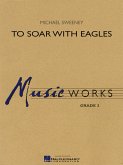 Michael Sweeney, To Soar with Eagles Concert Band/Harmonie Partitur