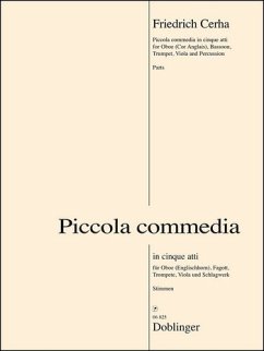 Piccola commedia in 5 atti für Oboe (Englischhorn), Fagott, Trompete, Viola und Schlagwerk Stimmen