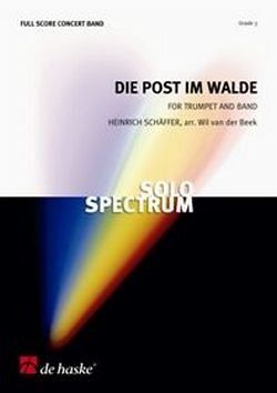 Heinrich Schäffer Die Post im Walde Trumpet and Concert Band/Harmonie Partitur + Stimmen Heinrich Schäffer Die Post im Walde Trumpet and Concert Band/Harmonie Partitur + Stimmen
