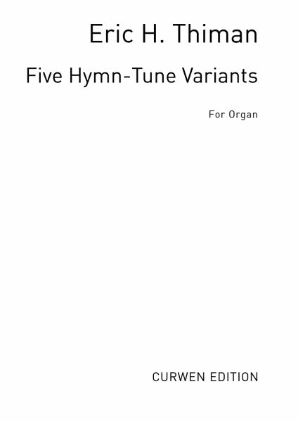 Five Hymn-Tune Variants For Organ
