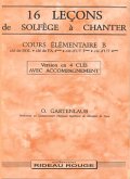 Odette Gartenlaub, 16 leçons de solfčge ŕ chanter : Elémentaire B Vocal Buch Odette Gartenlaub, 16 leçons de solfčge ŕ chanter : Elémentaire B Vocal Buch