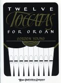 Twelve Toccatas for Organ