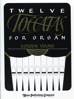 Twelve Toccatas for Organ