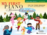 My First Piano Adventure Christmas - Book A My First Piano Adventure Christmas - Book A