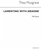Thea Musgrave, Lamenting With Ariadne Orchestra Buch Thea Musgrave, Lamenting With Ariadne Orchestra Buch