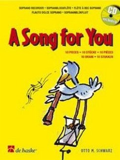 A Song for You (+CD) 10 Stücke für Sopranblockflöte A Song for You (+CD) 10 Stücke für Sopranblockflöte