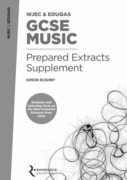 Rushby,WJEC & Eduqas GCSE Music Prepared Extracts Supplement Books Rushby,WJEC & Eduqas GCSE Music Prepared Extracts Supplement Books