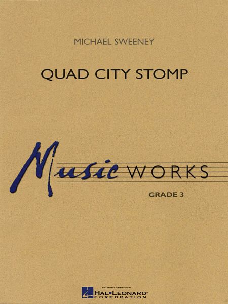 Michael Sweeney, Quad City Stomp Concert Band/Harmonie Partitur Michael Sweeney, Quad City Stomp Concert Band/Harmonie Partitur